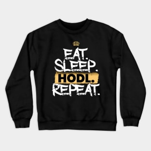 Eat Sleep Hodl Repeat Crewneck Sweatshirt